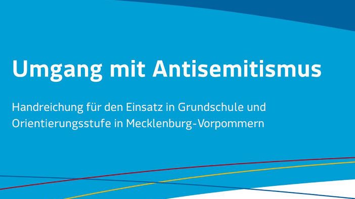 Ein Ausschnitt aus der Handreichung "Umgang mit Antisemitismus" Handreichung für den Einsatz in Grundschule und  Orientierungsstufe in Mecklenburg-Vorpommern